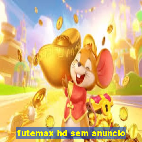 futemax hd sem anuncio